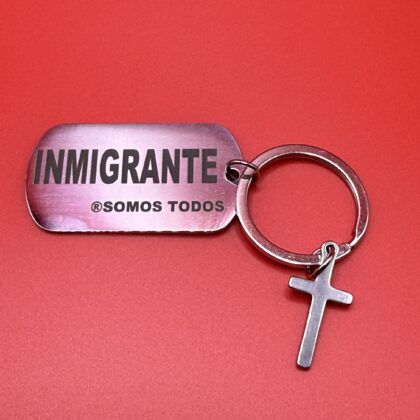 Llavero de Acero Inoxidable Inmigrante Somos Todos (Inglés Ver.01) envío Gratis.